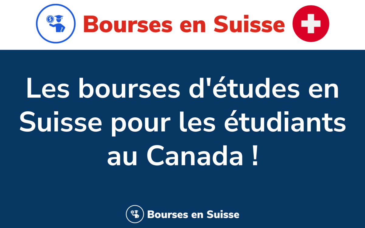 555 bourses detudes en Suisse pour les etudiants au Canada