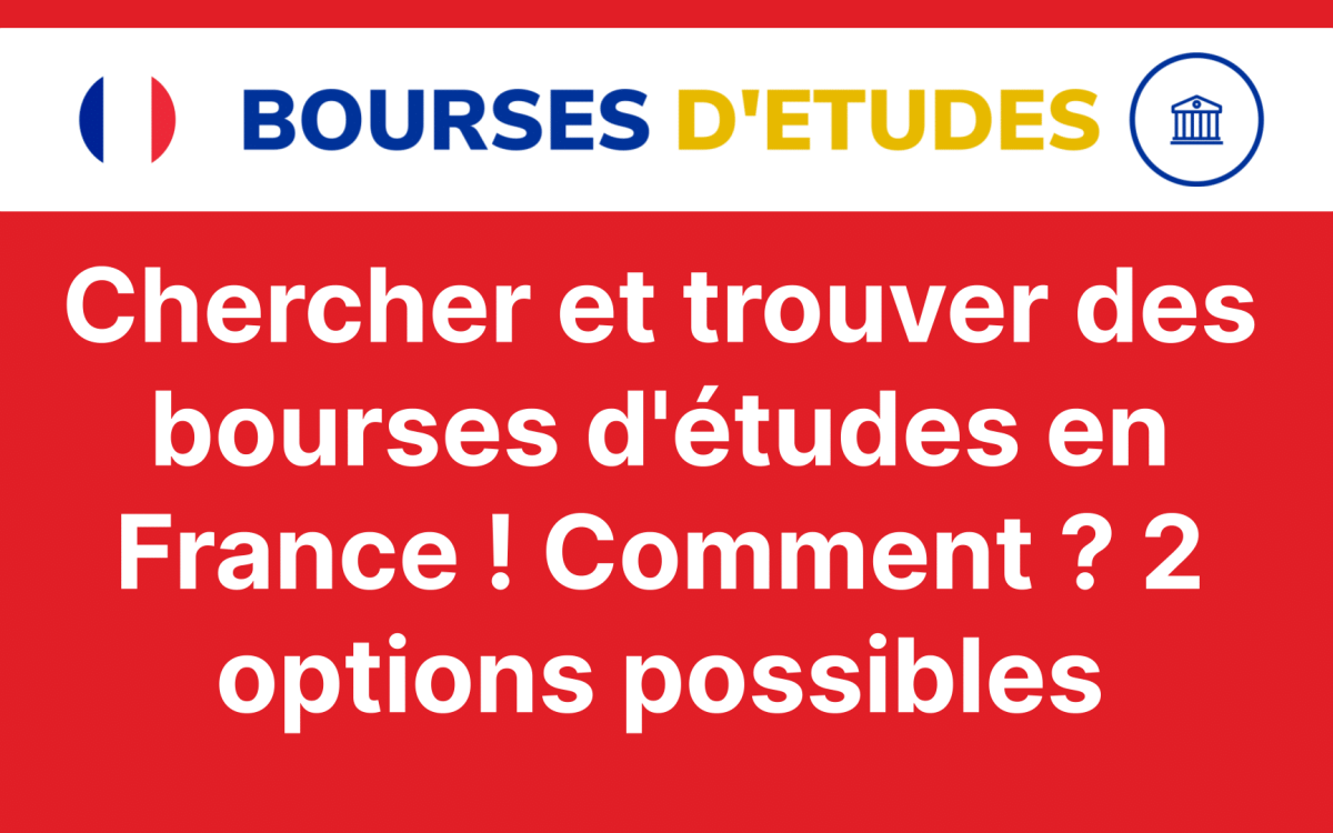 Chercher et trouver des bourses detudes en France 2