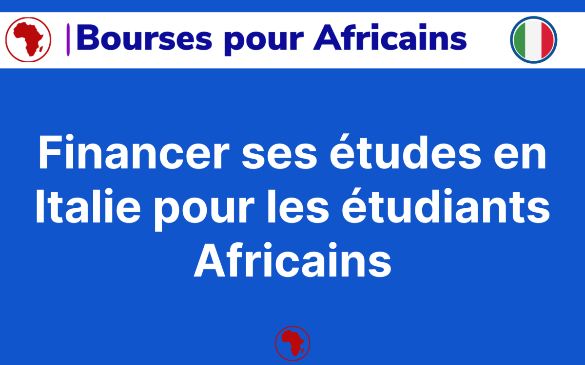 Financer ses etudes en Italie pour Africains Les 7