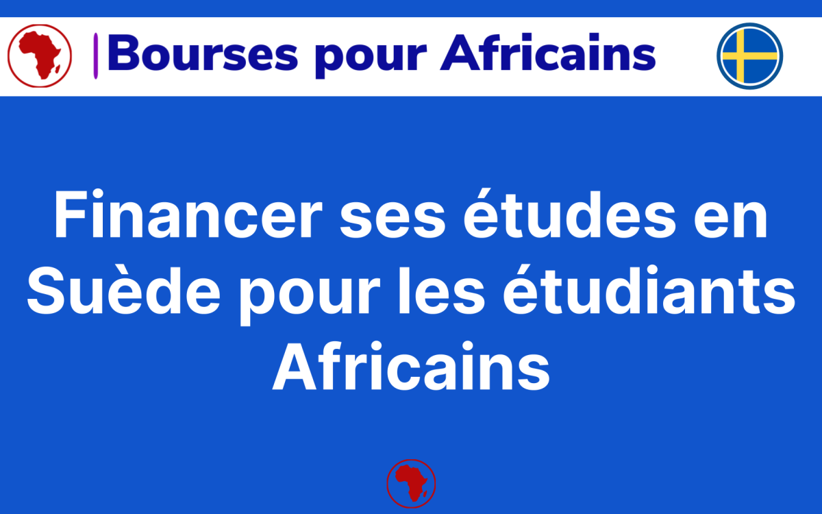 Financer ses etudes en Suede pour Africains Les 7