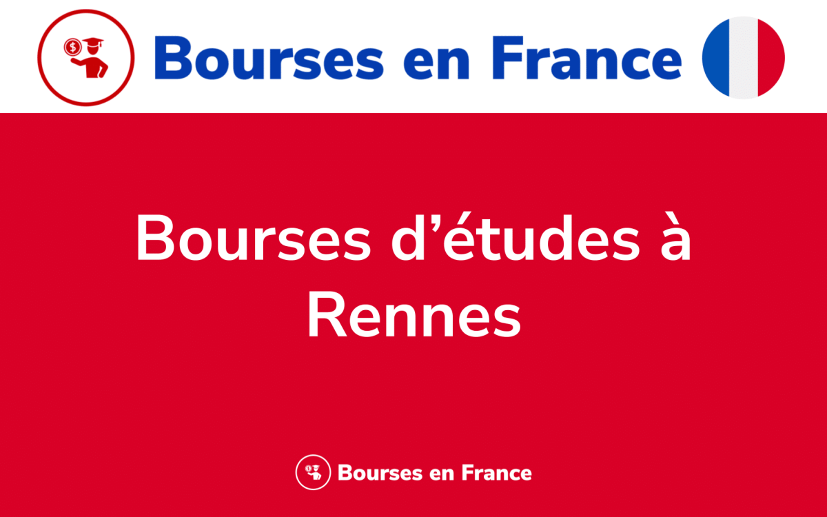 Les 4 bourses detudes a Rennes pour etudiants etrangers