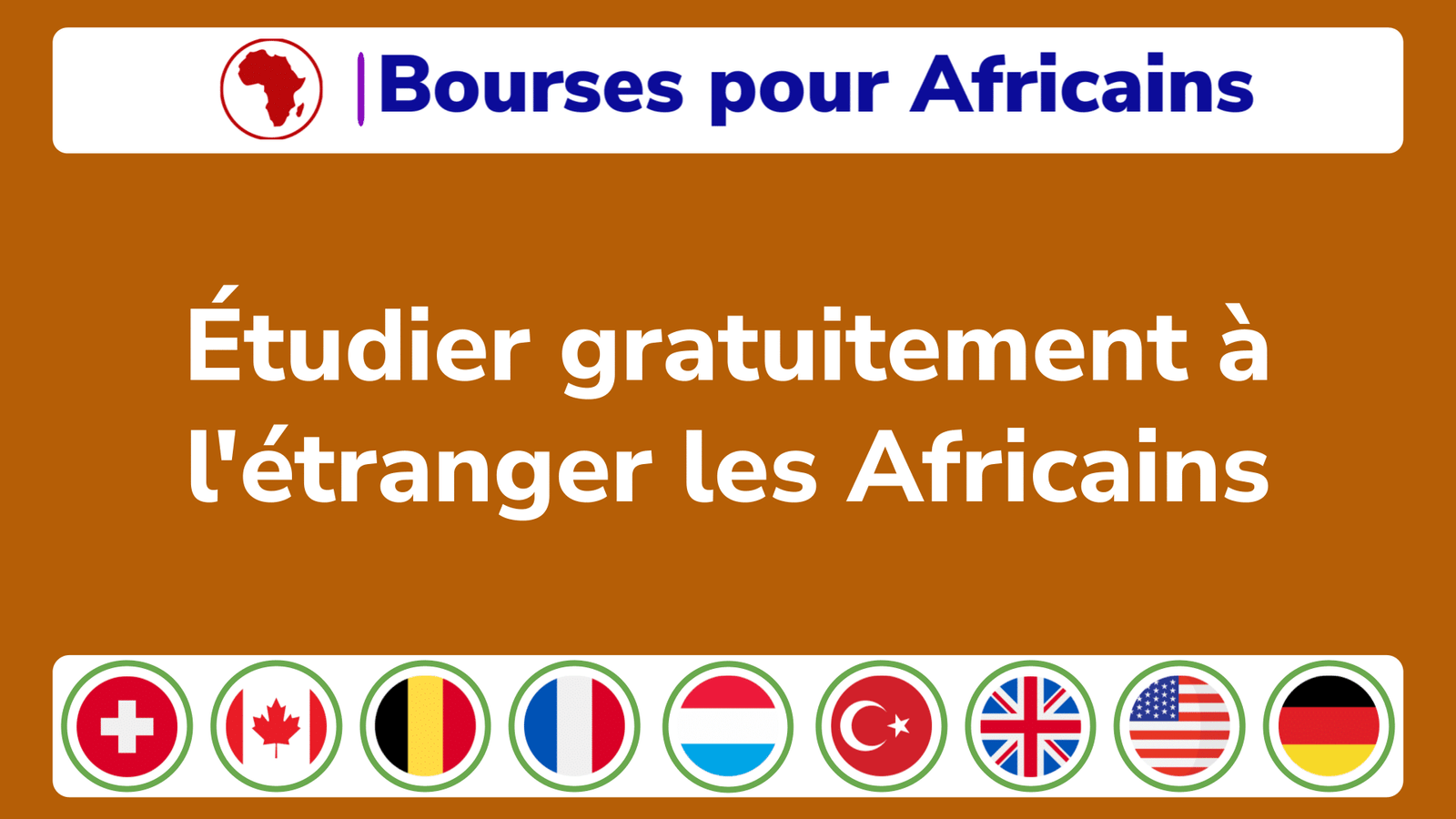 Etudier gratuitement a letranger pour africains Comment